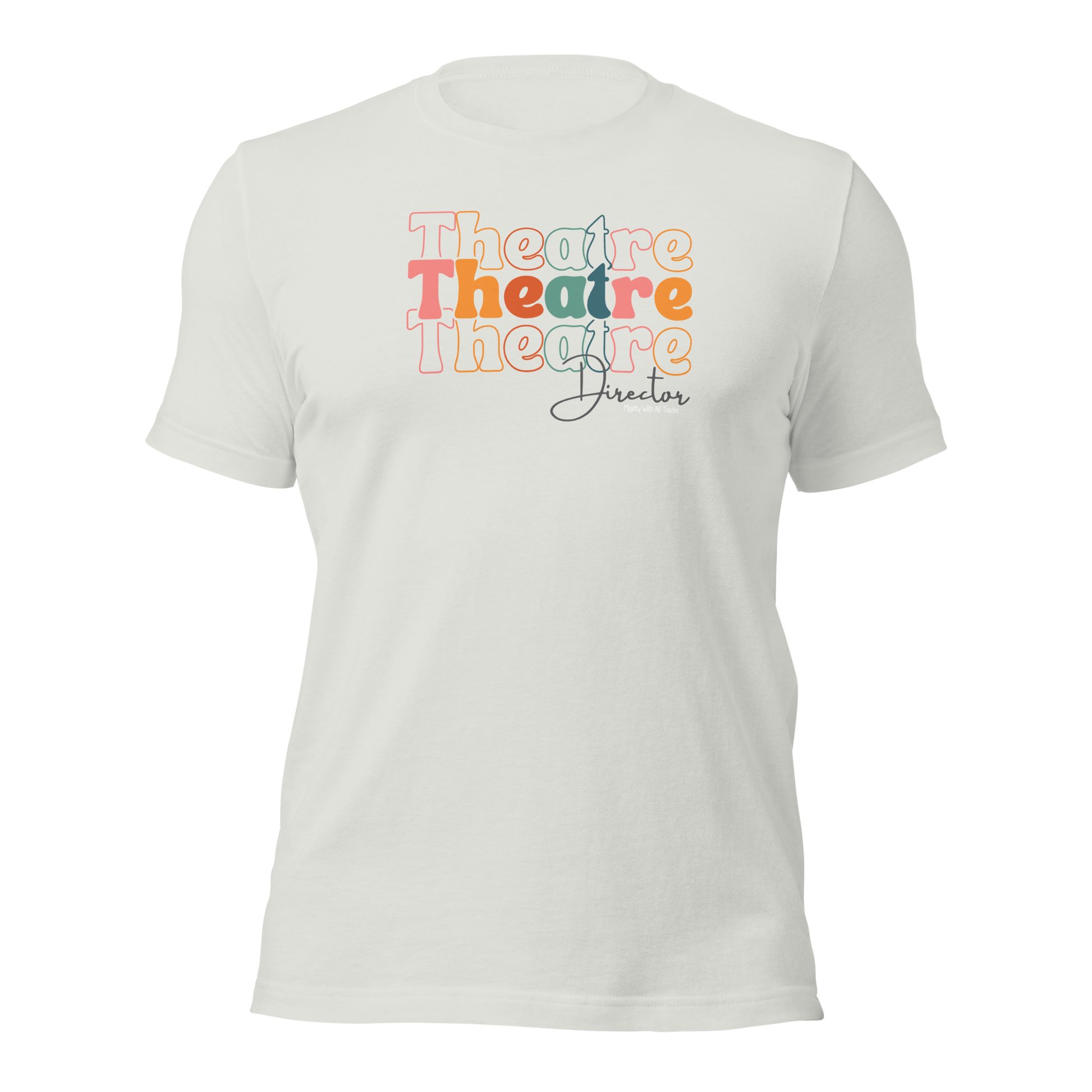 Theatre Director Tri-Font T-shirt-mightywithalltrades