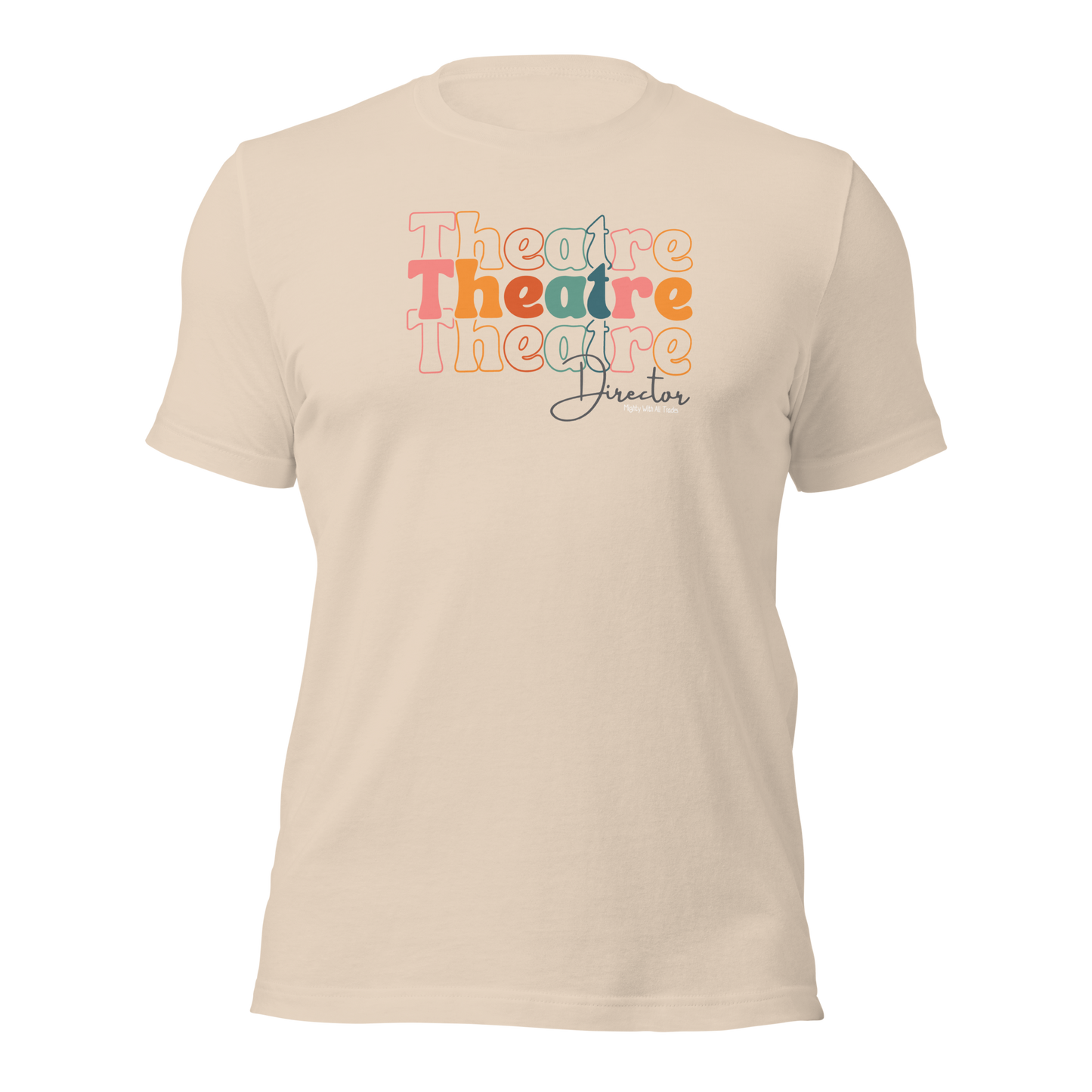 Theatre Director Tri-Font T-shirt-mightywithalltrades