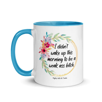 Weak Ass Bitch Mug Mugs 11 oz
