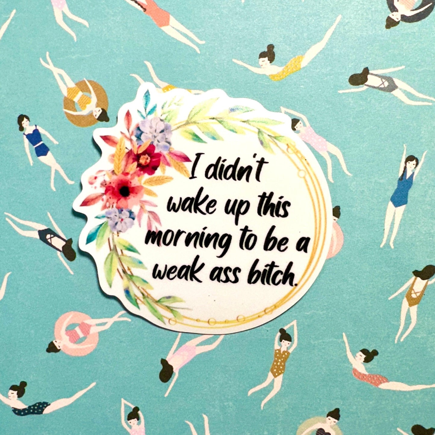 Weak Ass Bitch Sticker Stickers