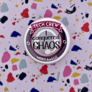 Conquered Chaos Tech Crew Merit Badge, 1-1/2" Button