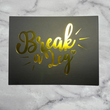 Break A Leg Foiled Cards, Set of 8 Greeting & Note Cards