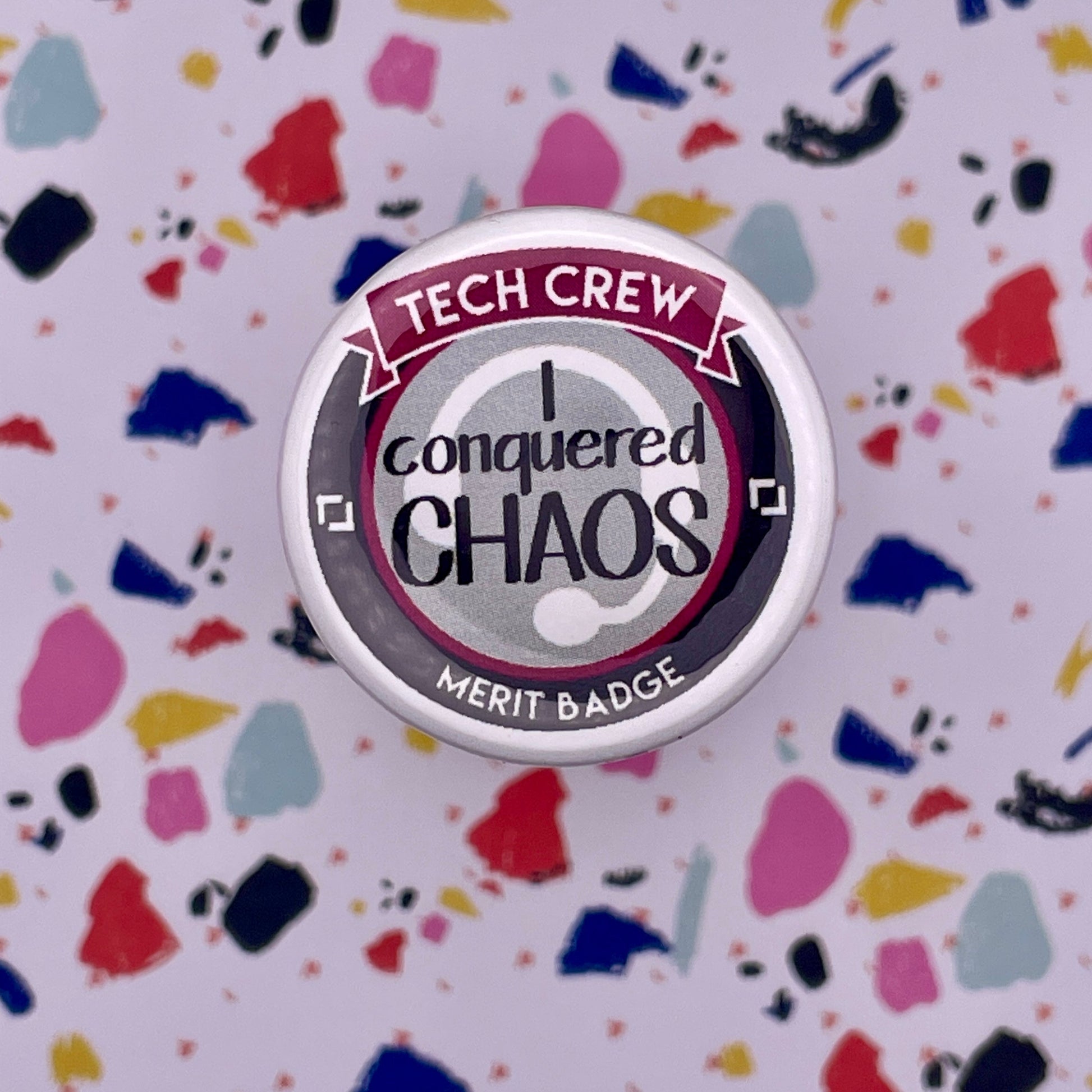 Conquered Chaos Tech Crew Merit Badge Pin Back Buttons