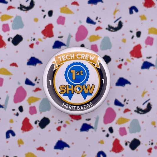 First Show Tech Crew Merit Badge Pin Back Buttons