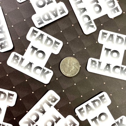 Fade To Black Sticker-mightywithalltrades