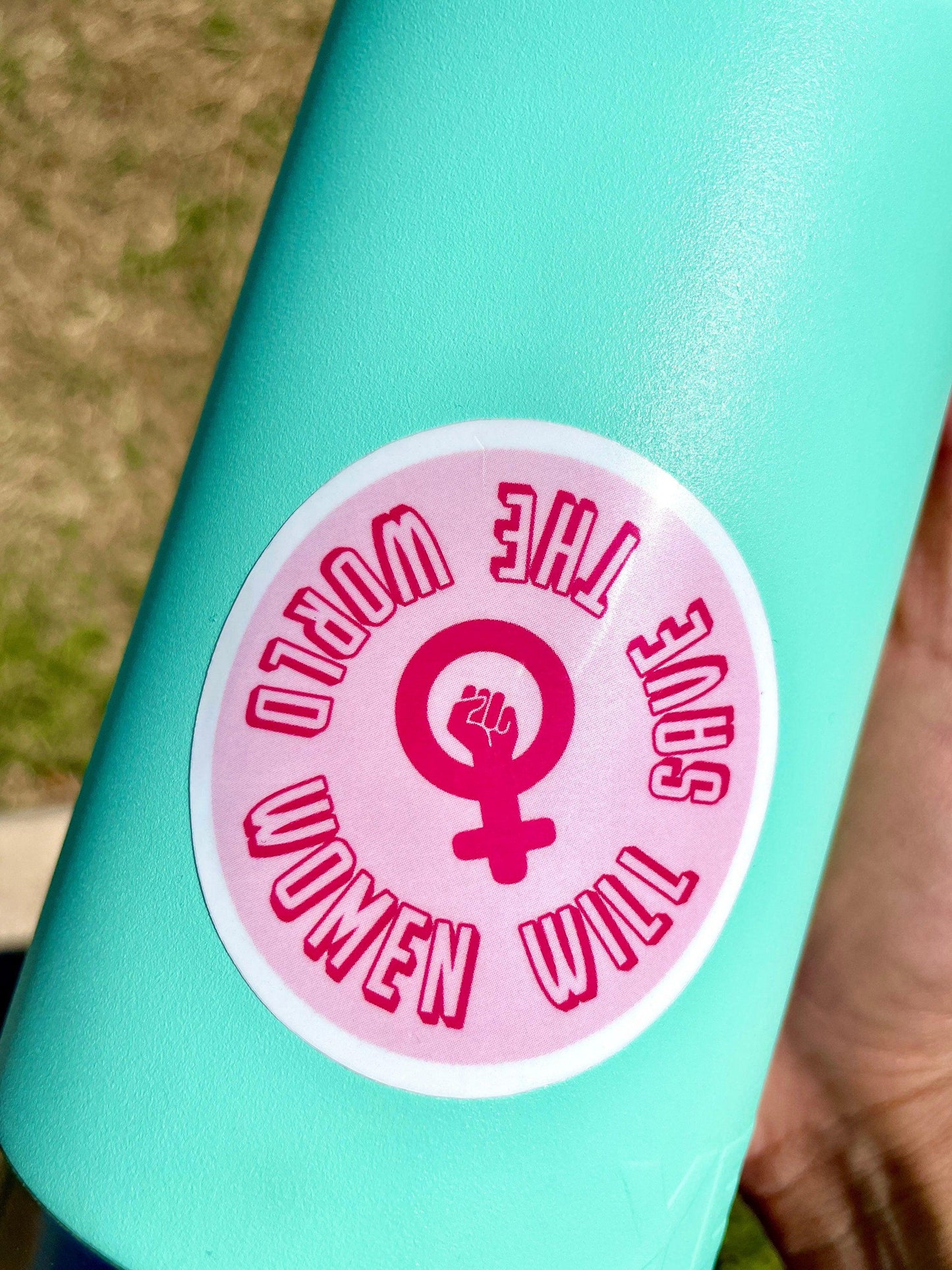 Women Will Save The World Sticker-mightywithalltrades