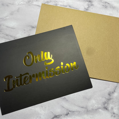 Only Intermission Foiled Cards, Set of 8 Greeting & Note Cards