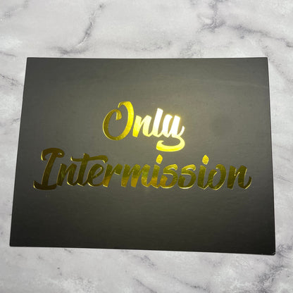 Only Intermission Foiled Cards, Set of 8 Greeting & Note Cards