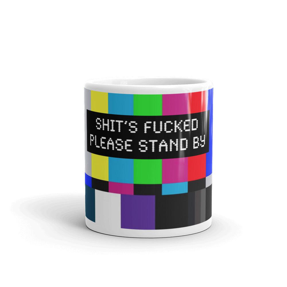 Shit's Fucked Error Coffee Theatre Mug Mugs 11oz