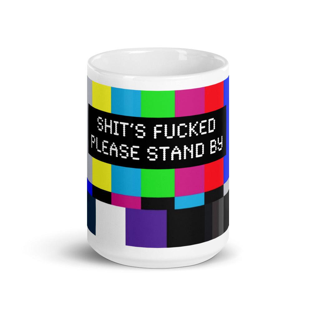 Shit's Fucked Error Coffee Theatre Mug Mugs 15oz