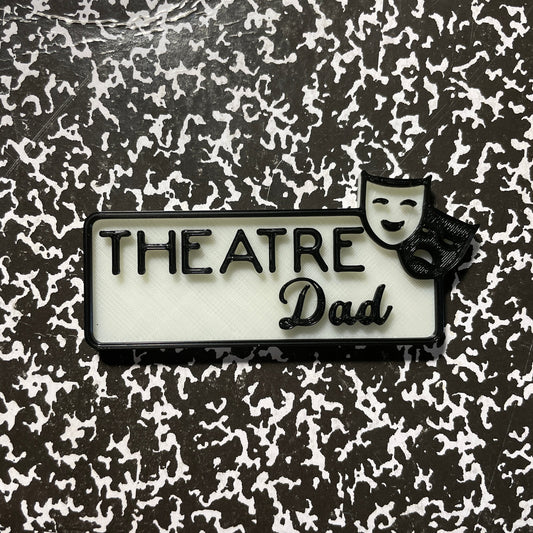 Theatre Dad Name Badge Parent Badges Magnet