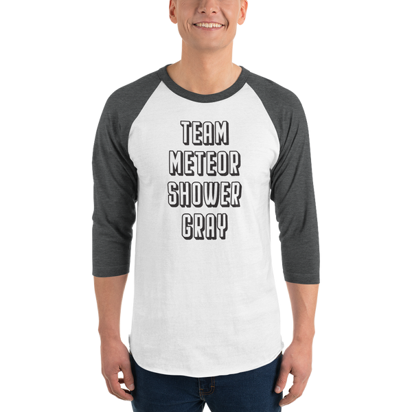 Team Meteor Shower Gray, 3/4 Sleeve Raglan Unisex Tee, One Act Play, UIL, Theatre Director, Texas Theatre-UIL unit set-mightywithalltrades
